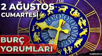 2 Ağustos 2025 Günlük Burç Yorumları! Başak, Koç, Aslan, Terazi burcu AŞK, EVLİLİK, KARİYER, SAĞLIK yorumu
