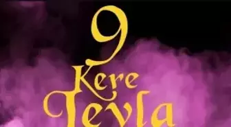 9 Kere Leyla filmi oyuncuları kim, konusu ne, sonu nasıl bitiyor? 9 Kere Leyla filmi ne zaman, nerede çekildi?