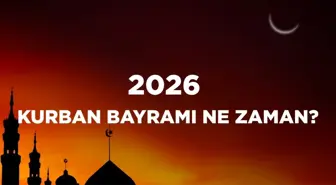 Kurban Bayramı ne zaman 2026? Diyanet Kurban Bayramı tarihleri!