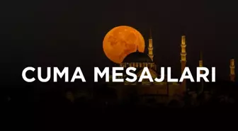 8 Ağustos 2025 EN GÜZEL CUMA MESAJLARI nelerdir? Dualı, ayetli, hadisli, farklı ve anlamlı Cuma sözleri ile 'Hayırlı Cumalar' mesajları