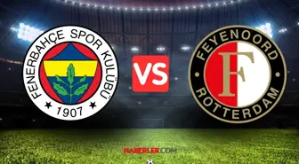 Fenerbahçe Feyenoord maçı CANLI izle! EXXEN Fenerbahçe maçı izleme linki var mı?