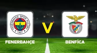 Fenerbahçe-Benfica maçı ne zaman? Fenerbahçe-Benfica maçı hangi kanalda canlı yayınlanacak?