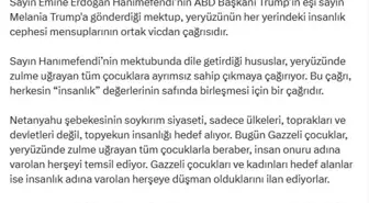 Emine Erdoğan'ın Melania Trump'a Mektubu İnsanlık Cephesi İçin Bir Çağrı