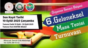 Denizli'de 6. Geleneksel Masa Tenisi Turnuvası Kayıtları Başladı