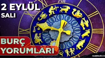 2 Eylül Günlük Burç Yorumları 2025! Boğa, Kova, Başak, İkizler burcu AŞK, EVLİLİK, KARİYER, SAĞLIK yorumu