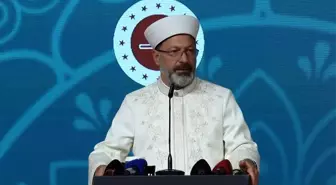 Diyanet İşleri Başkanı Erbaş: 'Bu sene Mevlid-i Nebi'yi 1 hafta değil, 1 yıl olarak ihya edeceğiz'