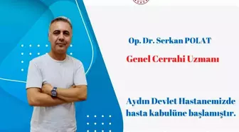 Aydın Devlet Hastanesi'nde Yeni Atama: Op. Dr. Serkan Polat Hasta Kabulüne Başladı