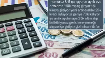 Her ay evine giren parayı paylaşan memurun hesabı tartışma yarattı