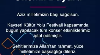 Kültür Yolu Festivali'nde bugün ki konser etkinlikleri iptal edildi