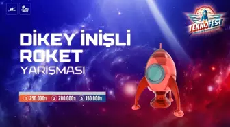 TEKNOFEST 2023: Dikey İnişli Roket Yarışması Başladı