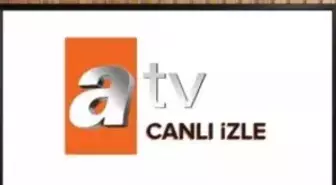 ATV yayın akışı? 10 Eylül ATV yayın akışında neler var? ATV CANLI İZLE!