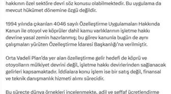 Otoyol ve köprülerin satılacağı iddiaları gerçeği yansıtmıyor