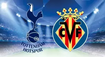UEFA ŞAMPİYONLAR LİGİ CANLI İZLE: Tottenham - Villarreal maçı ne zaman, saat kaçta, hangi kanalda?