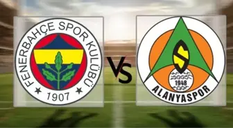 Fenerbahçe Alanyaspor maçı ilk 11'ler açıklandı! Fenerbahçe Alanyaspor maçında kimler oynamayacak?