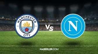 Manchester City Napoli hangi kanalda? Manchester City Napoli maçını hangi kanal veriyor, nerede izlenir?