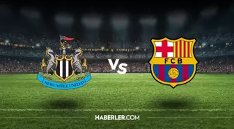 Newcastle United Barcelona hangi kanalda? Newcastle Barcelona maçını hangi kanal veriyor, nerede izlenir?