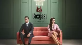 Aşk ve Gözyaşı konusu ne, oyuncuları ve karakterleri kim?