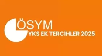 2025 YKS EK TERCİH BAŞVURU EKRANI: YKS ek tercihler ne zaman başlıyor, nereden, nasıl yapılır?