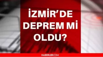 İzmir'de deprem mi oldu? SON DAKİKA! 3 Ekim İzmir'de az önce nerede deprem oldu?