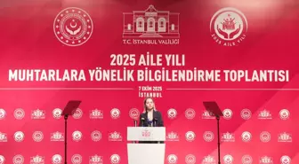 2025 Aile Yılı Kapsamında Muhtarlara Bilgilendirme Toplantısı