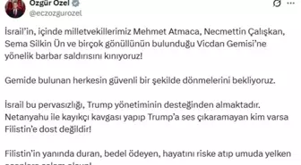 CHP Lideri Özgür Özel'den İsrail'in Vicdan Gemisi'ne Saldırısına Kınama