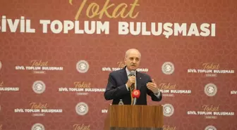 TBMM Başkanı Kurtulmuş, 'Tokat Sivil Toplum Buluşması' programında konuştu Açıklaması