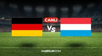 Almanya Lüksemburg CANLI nereden izlenir? Almanya Lüksemburg maçı hangi kanalda, nasıl izlenir?