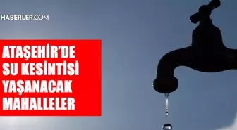 İstanbul ATAŞEHİR su kesintisi! 10-11 Ekim İSKİ Ataşehir su kesintisi ne zaman bitecek, sular ne zaman gelecek?