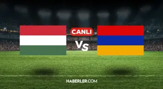 Macaristan Ermenistan CANLI nereden izlenir? Macaristan Ermenistan maçı hangi kanalda, nasıl izlenir?