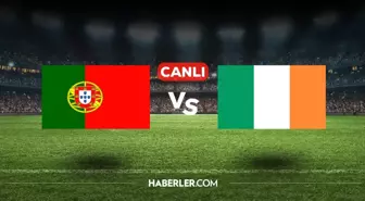 Portekiz İrlanda CANLI nereden izlenir? Portekiz İrlanda maçı hangi kanalda, nasıl izlenir?