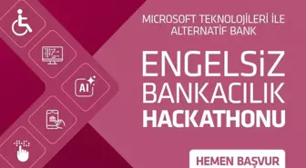 Alternatif Bank ve Microsoft Türkiye'den Engelsiz Bankacılık Hackathonu