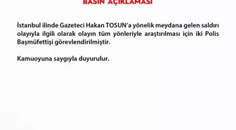 Hakan Tosun'a Yapılan Saldırıyla İlgili 2 Polis Başmüfettişi Görevlendirildi