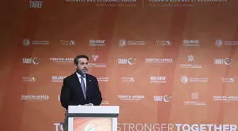 Bakan Bayraktar, Türkiye-Afrika İş ve Ekonomi Forumu'nda konuştu Açıklaması