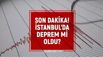 İstanbul'da deprem mi oldu? SON DAKİKA! 26 Ekim İstanbul'da az önce nerede deprem oldu?