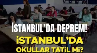 İstanbul'da yarın okullar tatil mi? SON DAKİKA! 27 Ekim okullar tatil oldu mu? İstanbul'da deprem!