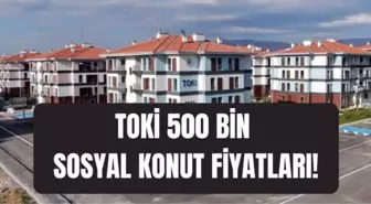TOKİ 500 BİN SOSYAL KONUT FİYATLARI: TOKİ sosyal konut projesi 55, 65, 80 metrekare 1+1 ve 2+1 dairenin fiyatı ne kadar, ödeme planı (taksit) nasıl?