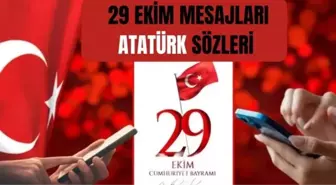 29 Ekim Cumhuriyet Bayramı kutlama mesajları 2025! Atatürk'ün Cumhuriyet ile ilgili sözleri! Resimli Cumhuriyet Bayramı mesajları!