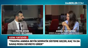 Asena Yurtsever: Travma anında beyin hayatta kalmaya, sonra iyileşmeye odaklanır
