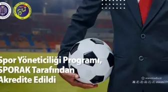 Atatürk Üniversitesi Spor Yöneticiliği Programı Akredite Edildi
