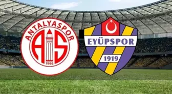 Eyüpspor-Antalyaspor maçı ne zaman, saat kaçta? Eyüpspor-Antalyaspor maçı hangi kanalda yayınlanacak?