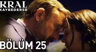 Star TV Kral Kaybederse 25. bölüm Full HD izle! Kral Kaybederse son bölüm tek parça izle! Meryem öldü mü?