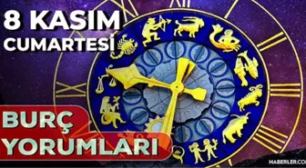 8 Kasım Günlük Burç Yorumları 2025! Kova, Akrep, Aslan, Başak burcu AŞK, EVLİLİK, KARİYER, SAĞLIK yorumu