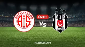 Antalyaspor Beşiktaş maç özeti izle! (VİDEO) Antalyaspor Beşiktaş golleri izle, kim attı?