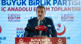 BBP Genel Başkanı Destici, partisinin 'İç Anadolu Bölge Eğitim Toplantısı'nda konuştu Açıklaması