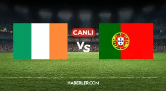 İrlanda Portekiz CANLI izle! (ŞİFRESİZ LİNK) İrlanda Portekiz maçı hangi kanalda, nereden izlenir?