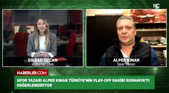 Alper Kınar: Türkiye Romanya'ya karşı avantajlı ancak karşılaşma kolay olmayacak