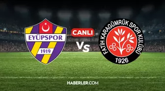 Eyüpspor Fatih Karagümrük CANLI nereden izlenir? Eyüpspor Fatih Karagümrük maçı hangi kanalda, nereden izlenir?
