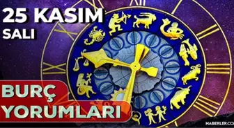 25 Kasım Günlük Burç Yorumları 2025! AŞK, EVLİLİK, KARİYER Boğa, İkizler, Terazi, Akrep burcu yorumu