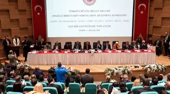 TBMM Engelli Bireylerin Sorunlarını Araştırma Komisyonu İzmir'de Toplandı