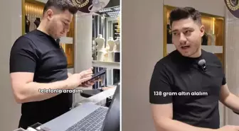 138 gram altın için telefonda pazarlık eden vatandaş, dükkana gelince büyük şaşkınlık yaşadı